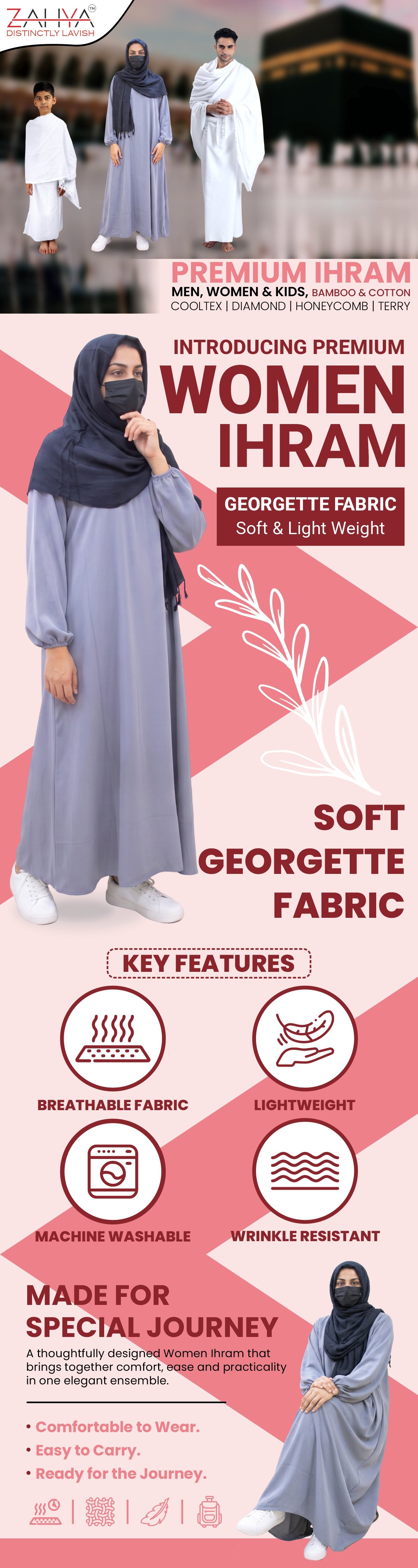 Infographic showcasing ZAHYA's Premium Women Ihram from the Premium Ihram collection for men, women, and kids (Bamboo & Cotton, Cooltex, Diamond, Honeycomb, Terry). Made from soft, lightweight georgette fabric. Key features: breathable fabric, lightweight, machine washable, and wrinkle resistant. A thoughtfully designed Women Ihram bringing together comfort, ease, and practicality — comfortable to wear, easy to carry, and ready for the journey.